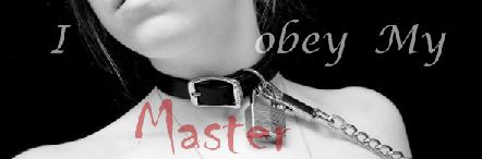 I obey My Master Pictures, Images and Photos