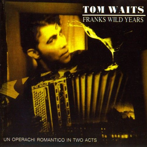 The album cover for 'Frank's Wild Years' by Tom Waits.